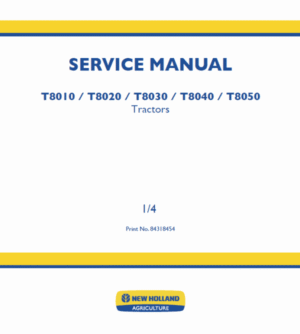 New Holland T8010, T8020, T8030, T8040, T8050 Tractor Service Manual