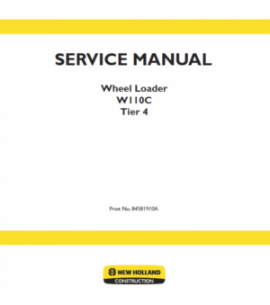 New Holland W110C Tier 4 Wheel Loader Service Manual