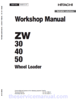 Hitachi ZW30, ZW40, ZW50 Wheel Loader Service Repair Manual