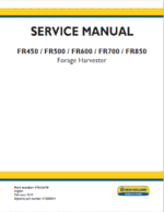 New Holland FR450, FR500, FR600, FR700 Forage Harvester Repair Service Manual
