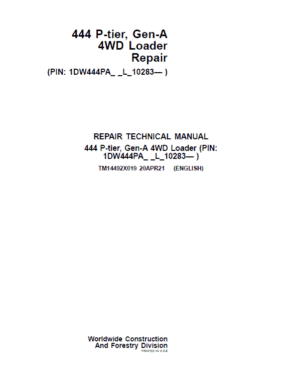 John Deere 444 P-Tier, Gen-A 4WD Loader Repair Technical Manual