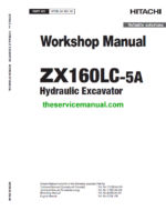 Hitachi ZX160LC-5A and ZX160LC-5B Excavator Service Repair Manual