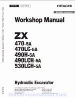 Hitachi ZX470-5A, ZX490LCH-5A and ZX530LCH-5A Excavator Service Repair Manual