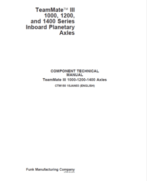 John Deere TeamMate III 1000, 1200, 1400 Series Inboard Planatery Axles Repair Manual
