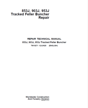 John Deere 853J, 903J, 953J Feller Buncher Service Repair Manual