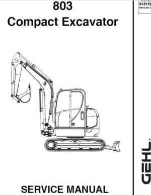 Gehl GE 803 Compact Excavator Repair Service Manual