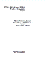 John Deere 853JH, 903JH, 909JH Tracked Harvester Repair Service Manual