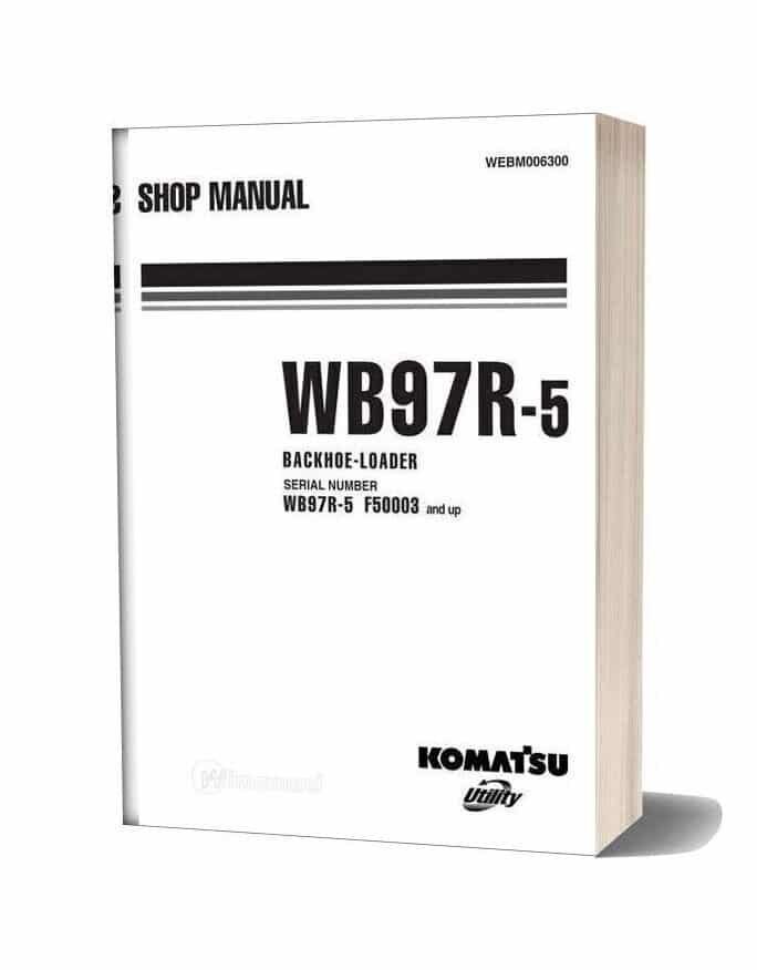 Komatsu Wb97r-5 Backhoe-loader Service Repair Manual