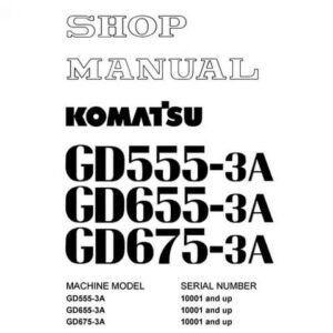 Komatsu Motor Grader 555 655 675-3A Service Manual