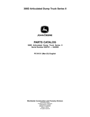 John Deere 300D Series II Articulated Dump Trucks (SN 626761 – 642000) Parts Catalog Manual