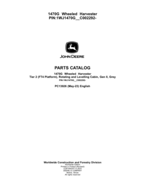 John Deere 1470G T2 Wheeled Harvesters (SN 1WJ1470G__C002292-) Parts Catalog Manual