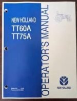 New Holland TT60A TT75A Tractors Operators Manual