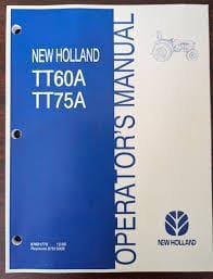 New Holland TT60A TT75A Tractors Operators Manual