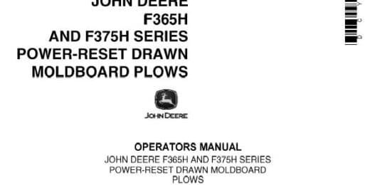 John Deere F365H And F375H Series Power-Reset Drawn Moldboard Plows Operator’S Manual